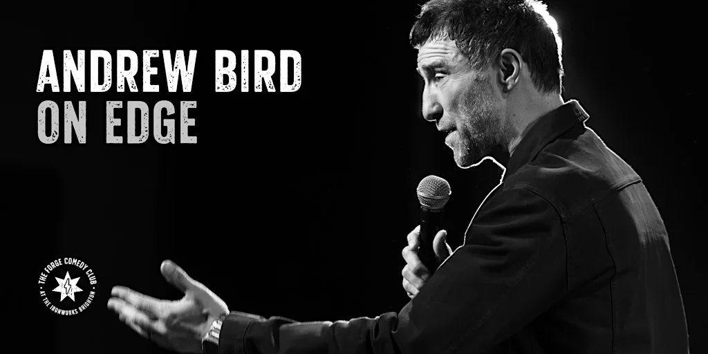 Andrew Bird: On Edge at The Forge Comedy Club