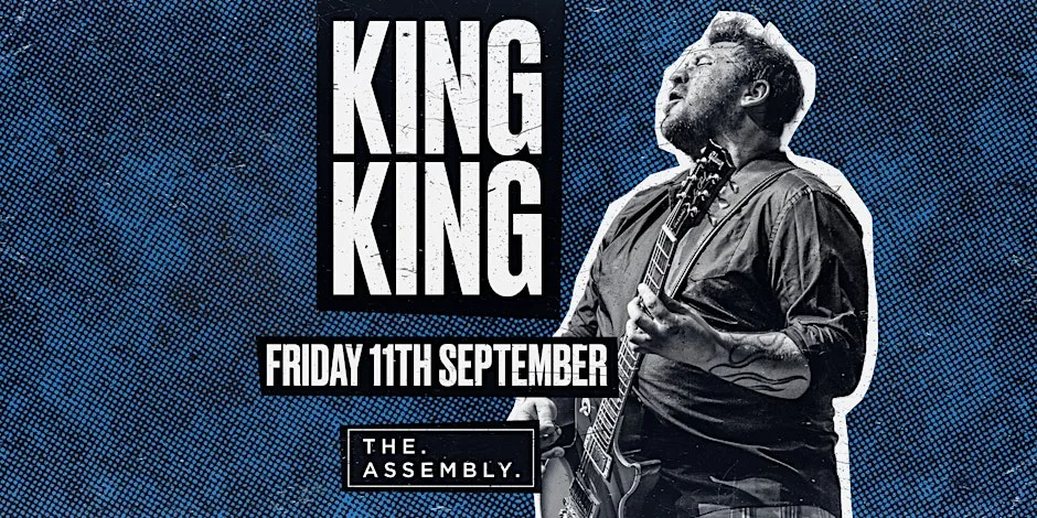 KING KING at Assembly Leamington