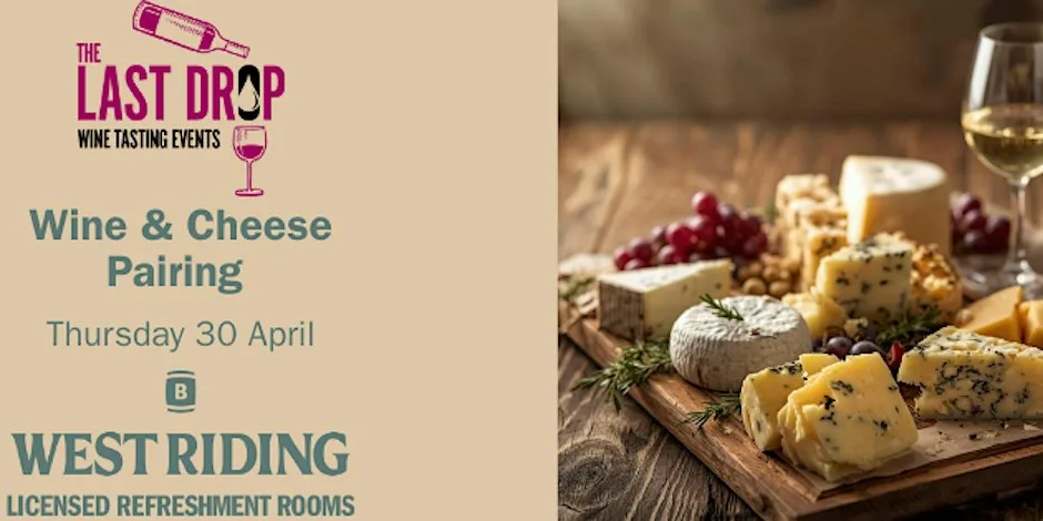 Wine & Cheese pairing evening at West Riding Refreshment Rooms