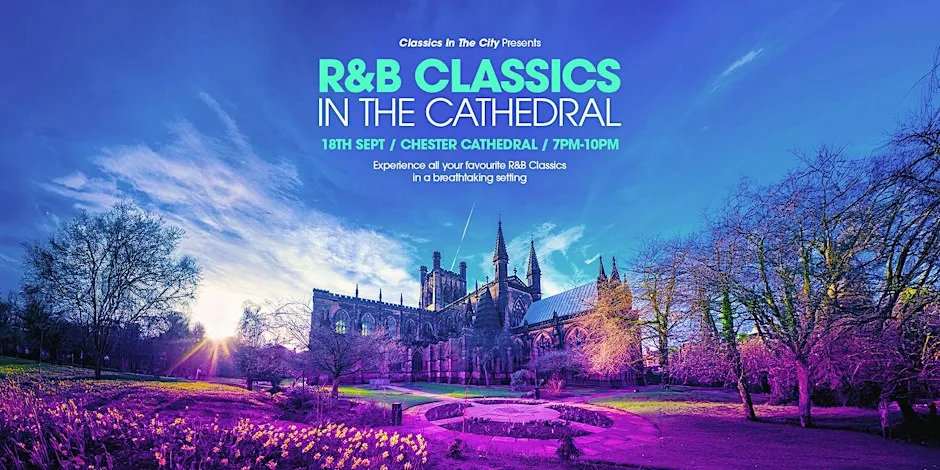 R&B Classics in Chester Cathedral at Chester Cathedral