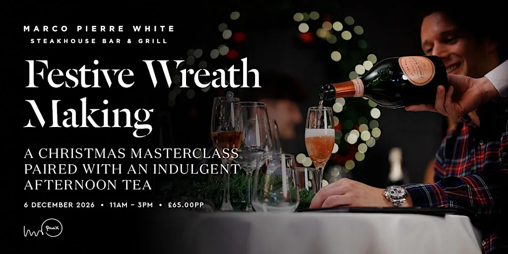 Christmas Wreath making workshop with afternoon tea in Marco Pierre White at Marco Pierre White