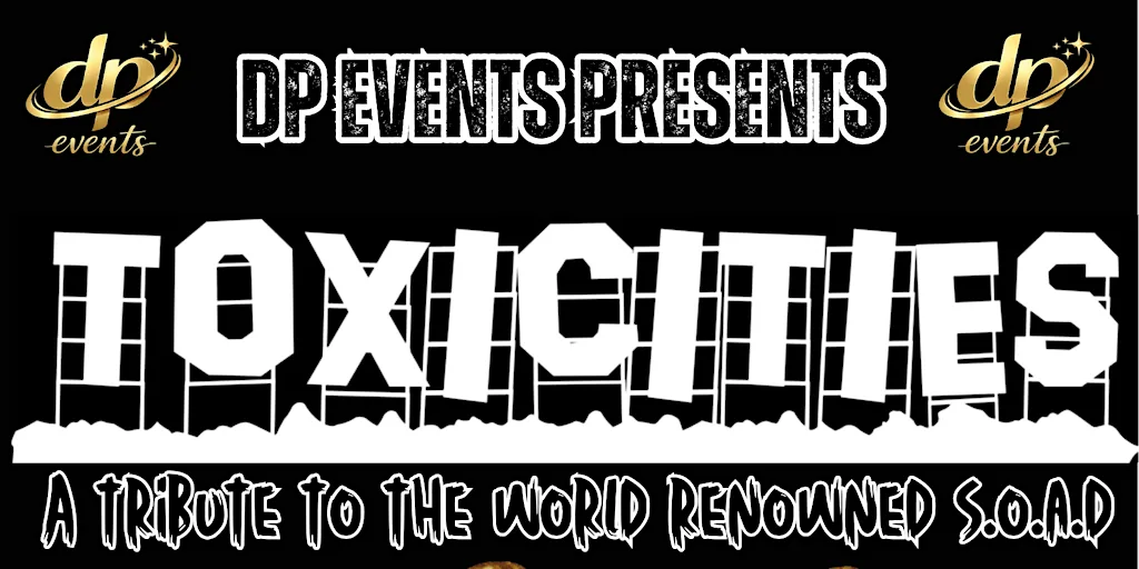 TOXICITIES (S.O.A.D Tribute) at The Queen's Academy