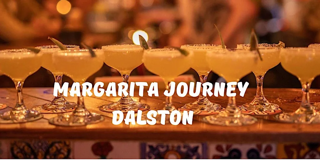 Margarita Journey Dalston, London.