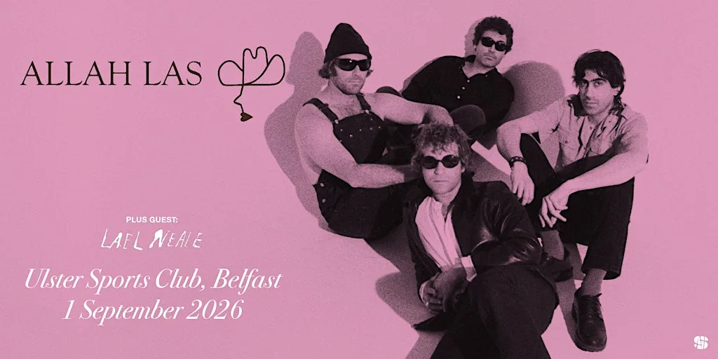 ALLAH-LAS and LAELA NEALE at Ulster Sports Club