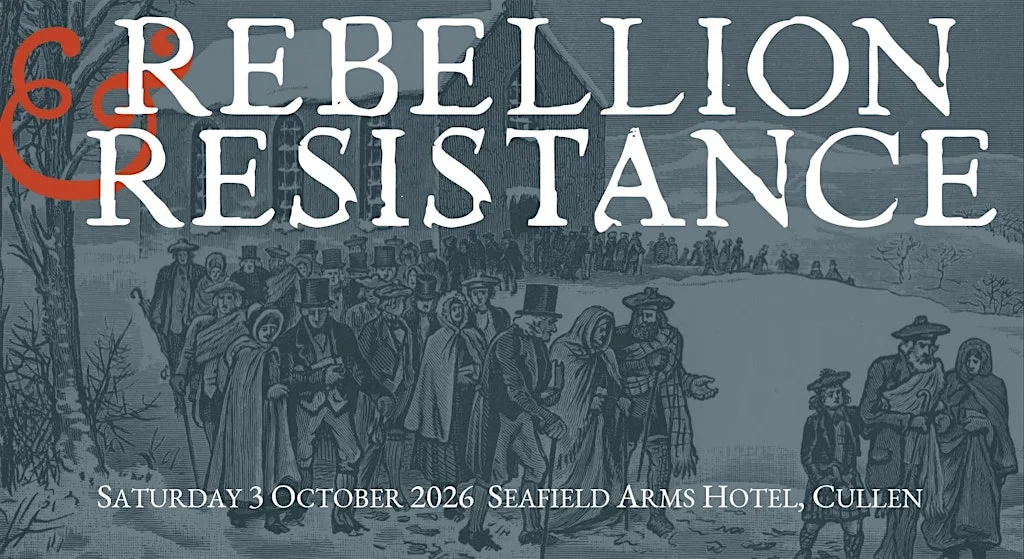 Rebellion & Resistance: the Banffshire Field Club annual conference at Seafield Arms Hotel