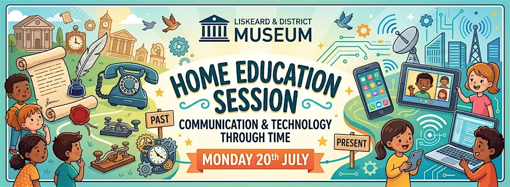 Communication and Technology Through Time for Home Education 11-16year olds at Liskeard Museum