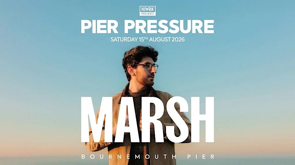 HSWRK Presents: Pier Pressure with Marsh at Bournemouth Pier