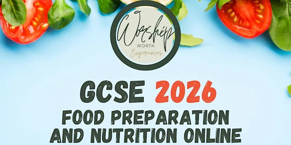 Food Preparation and Nutrition GCSE Termly September 2026 at Wood Cutters Bar and Grill @ Worship Food Cookery  School