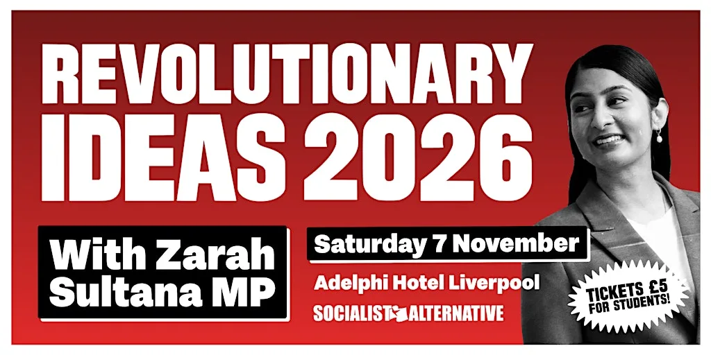 Revolutionary Ideas 2026 - With Zarah Sultana MP! at The Adelphi Hotel