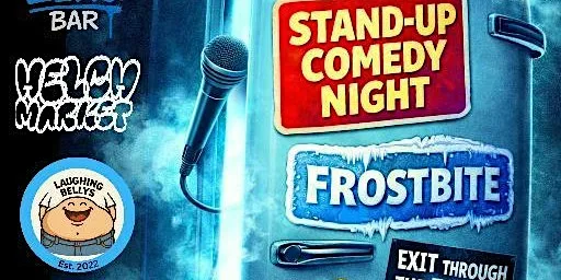 Frostbite - Stand Up Comedy Night at Helch Market | Food Hall & Bar