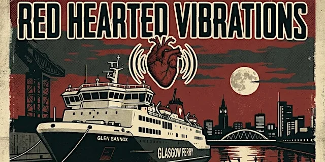 Red Hearted Vibrations Live At The Glasgow Ferry (Sat 5th Sep)