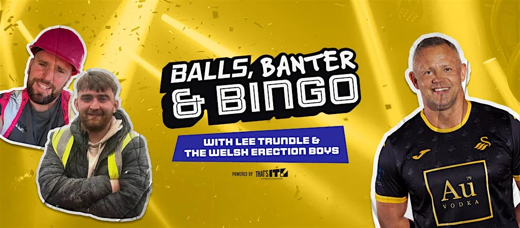 Balls, Banter & Bingo with Lee Trundle & The Welsh Erection Boys at BAR 98