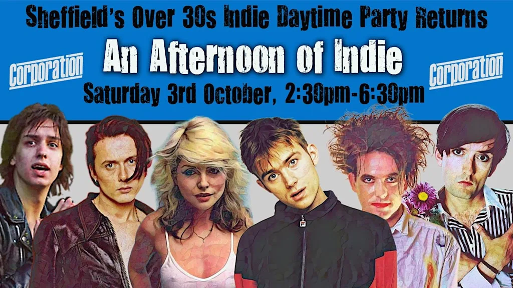 SHEFFIELD An Afternoon Of Indie (Over 30s), 2:30-6:30pm at Corporation