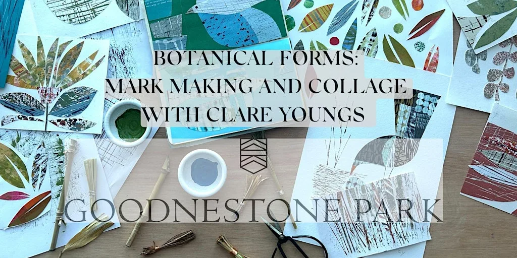 Botanical Forms: Mark Making and Collage with Clare Youngs at Goodnestone Park Gardens