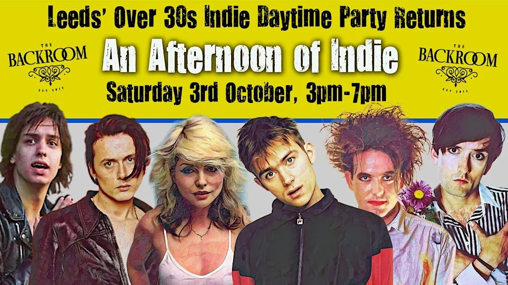 LEEDS An Afternoon Of Indie - Indie For The Over 30s: 3pm-7pm
