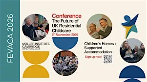 Fevaca Conference 2026: The Future of Residential Childcare at Møller Institute