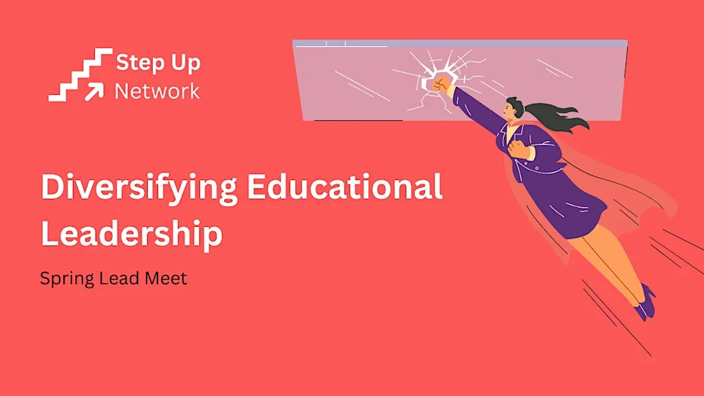 Step Up Spring Lead Meet - Diversifying Educational Leadership at Premier Inn Stoke/Trentham Gardens hotel