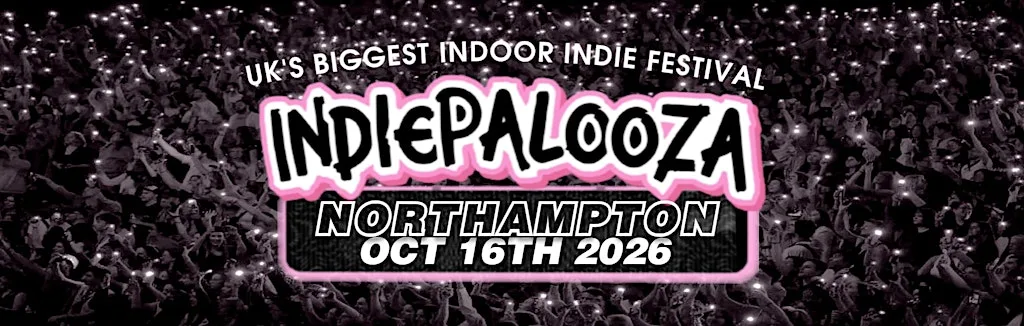 Indiepalooza - Northampton Roadmender - 16th October 2026 at Roadmender Northampton