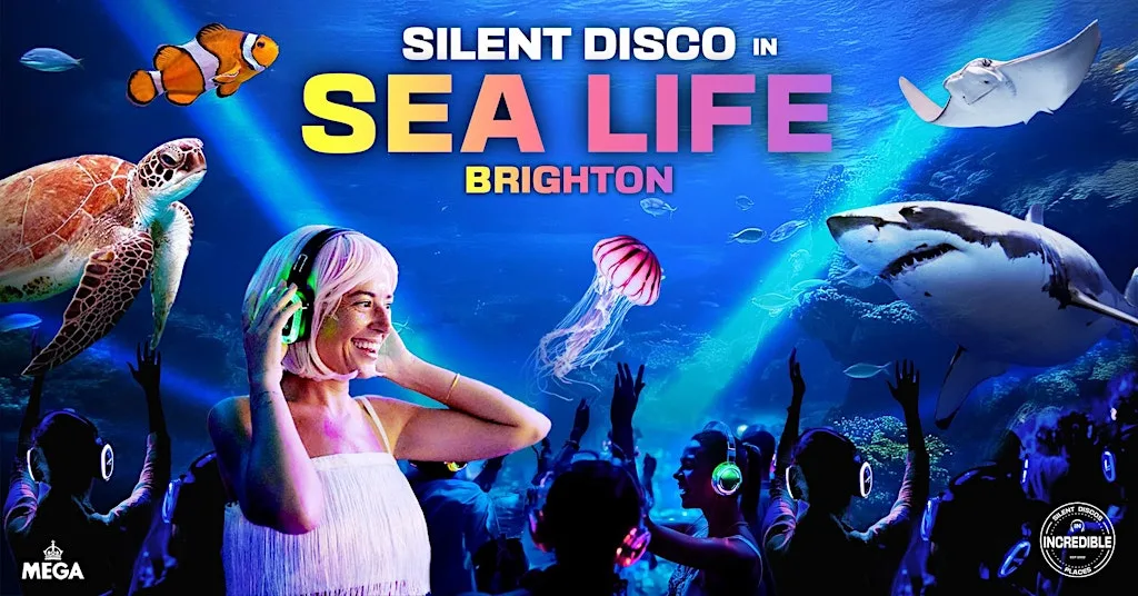Silent Disco inside SEA LIFE Brighton - Saturday 29th August 2026 at SEA LIFE Brighton