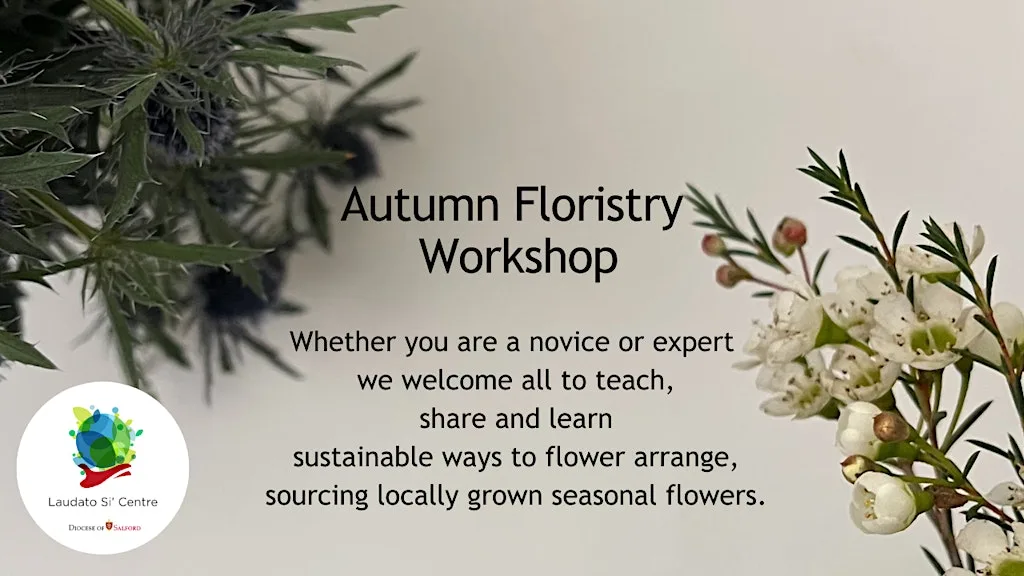 Seasonal Autumn Floristry Workshop at Laudato Si Centre