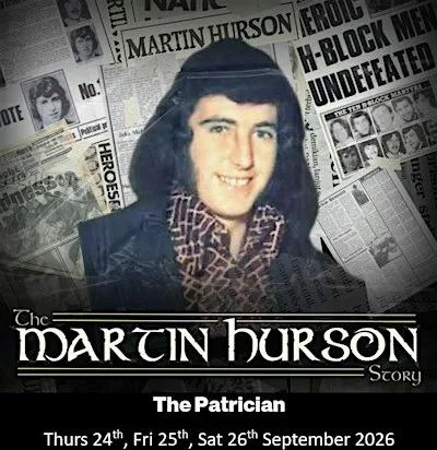The Martin Hurson Story - SATURDAY 26th SEPT 2026 at The Patrician