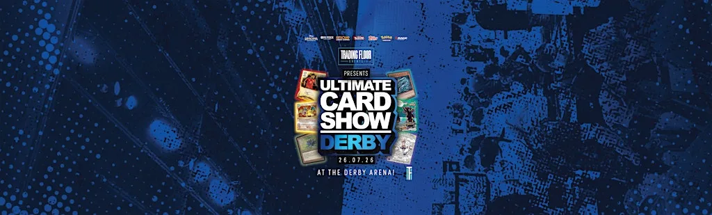 Ultimate Card Show Derby at Derby Arena