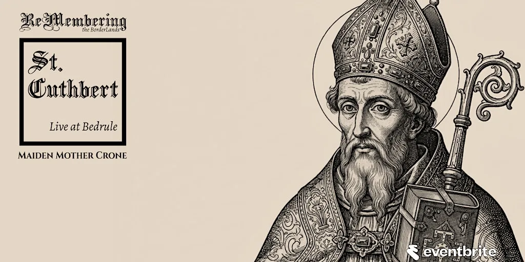 ReMembering the Borderlands: St Cuthbert — From the Tweed to the Edge
