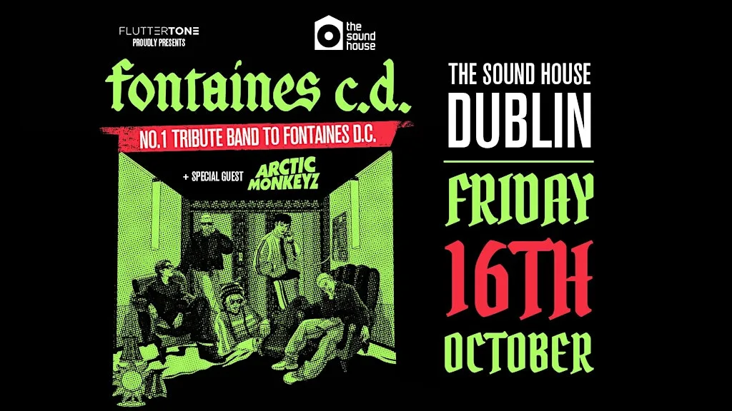 Fontaines C.D. - No.1 tribute band to Fontaines D.C. + Arctic Monkeyz at The Sound House