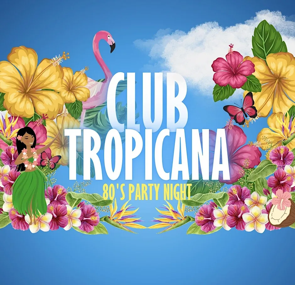 Club Tropicana – End of Summer Party! 80s Party Night at The Landmark Centre