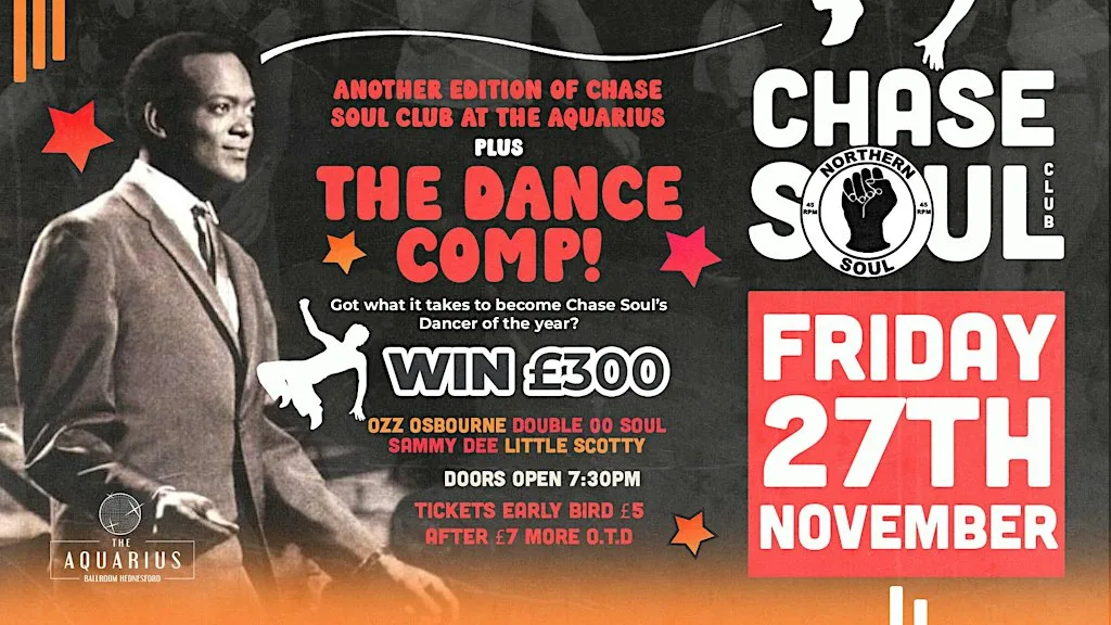 Chase Soul Club back + Dance Comp at The Aquarius Hednesford