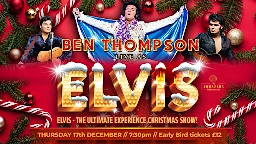 Ultimate Elvis Christmas Show by Ben Thompson at The Aquarius Hednesford
