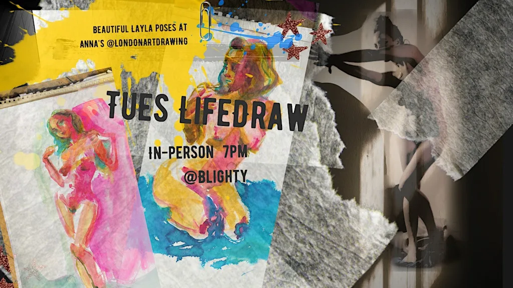 IN-PERSON TUES 4th Aug LifeDRAW with slinky inky Layla at Blighty Cafe