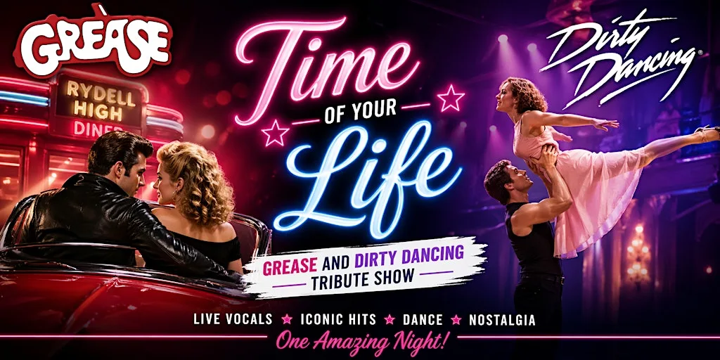 Time of your Life- Grease and Dirty Dancing Tribute at Stormont Hotel Belfast