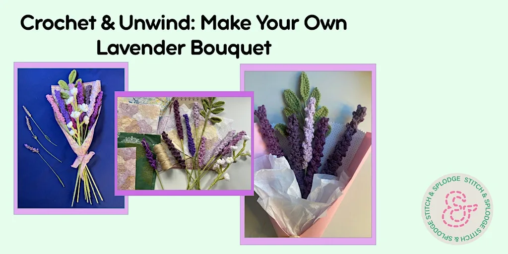 Crochet & Unwind: Make Your Own Lavender Bouquet at 32 Devonport Rd