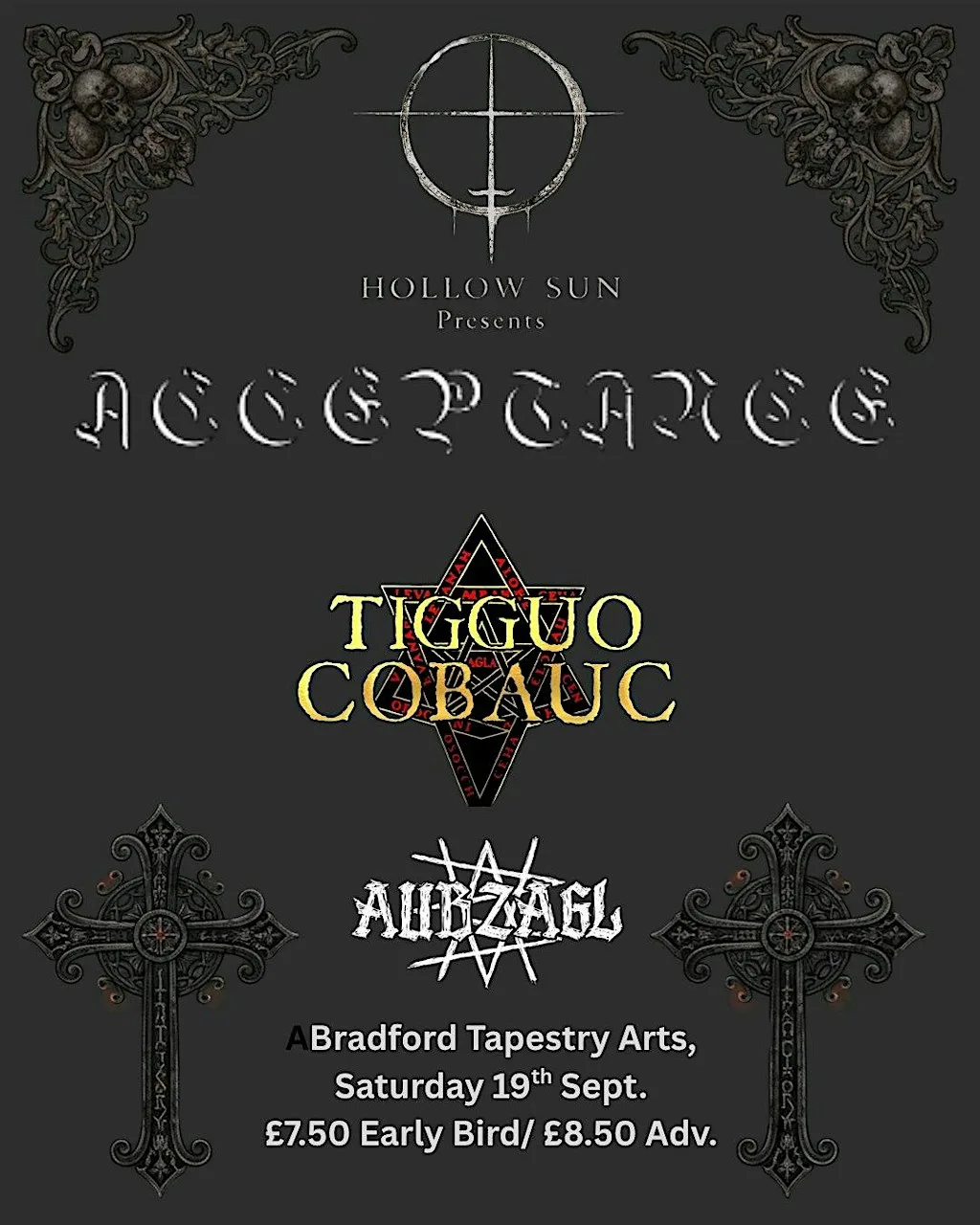Hollow Sun presents: Acceptance + Tigguo Cobauc + Aubzagl at Tapestry Arts (Live Music & Club Venue)