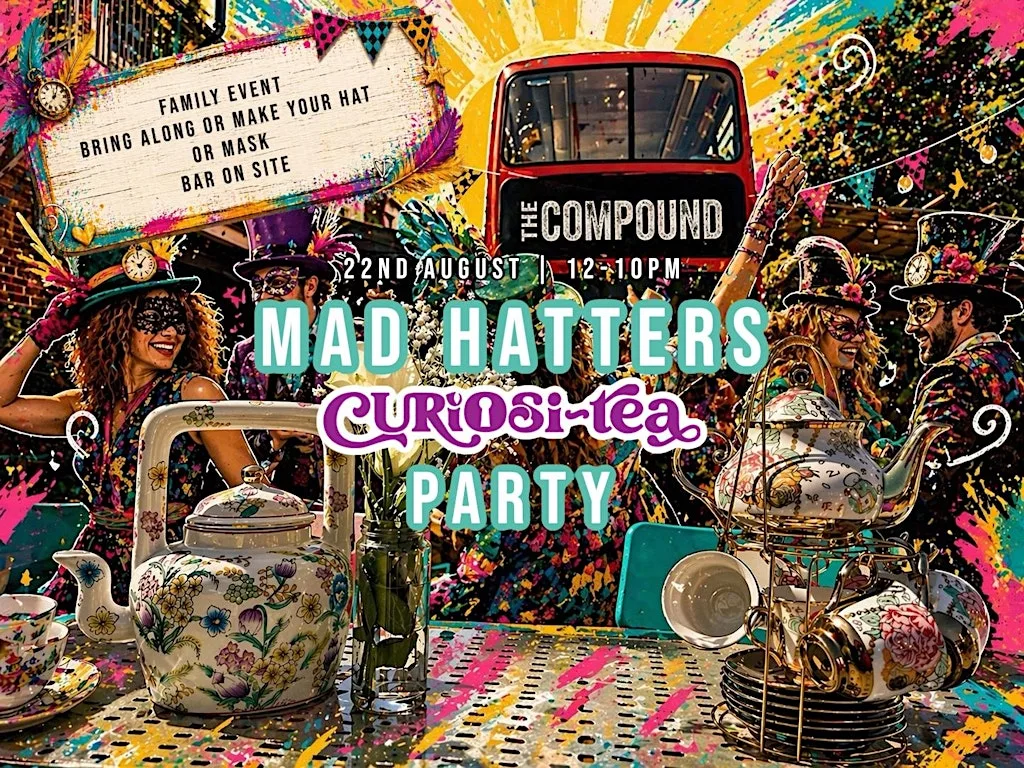 Mad Hatters Curiosi~TEA Party at The Compound