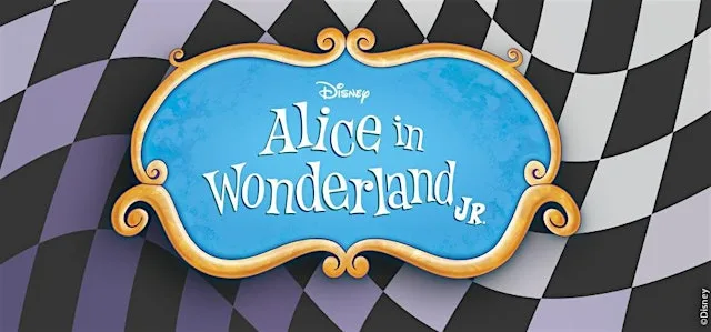 Alice in Wonderland Junior The Musical, 7 - 8 July