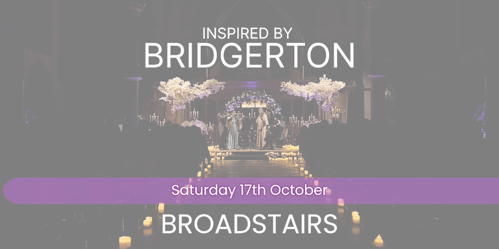 Bridgerton Inspired Concert - Broadstairs at Holy Trinity Broadstairs