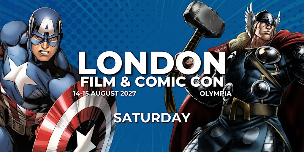 London Film & Comic Con 2027 - Saturday at Olympia London