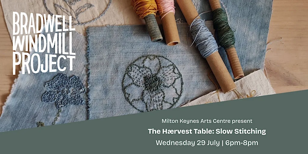 The Hærvest Table: Slow Stitching at Bradwell Windmill