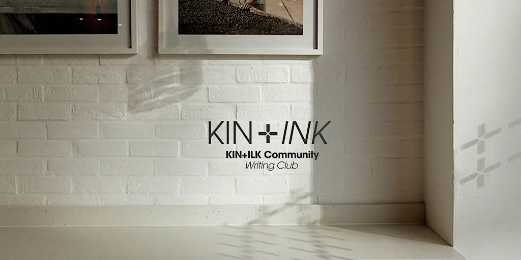 KIN+INK (KIN Community Writing Club) at KIN+ILK St Davids