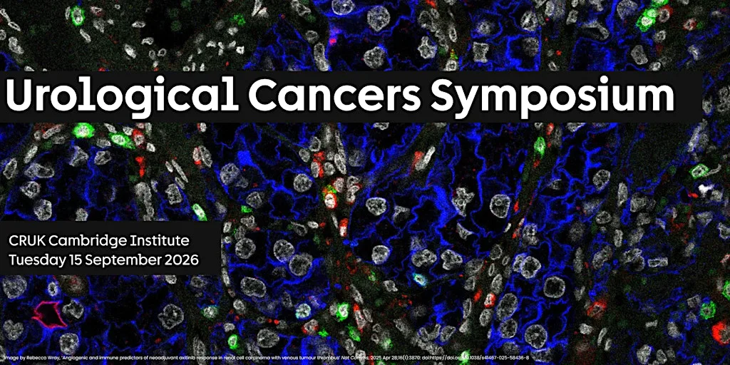 Urological Cancers Symposium at Cancer Research UK Cambridge Institute