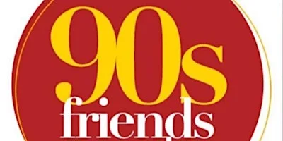 90s Friends Together Dinner & Dance 2026..