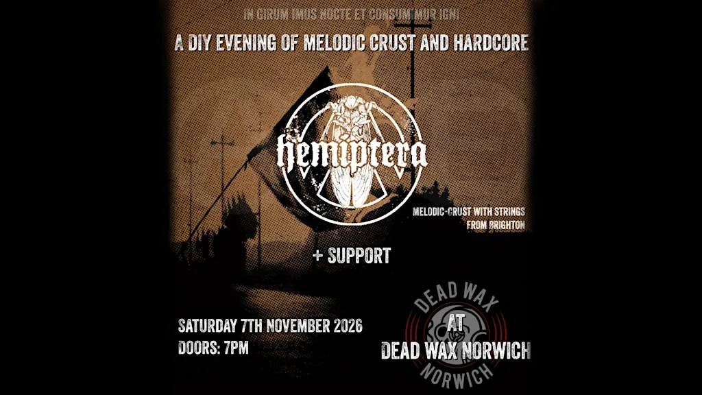 Hemiptera+Support at Dead Wax Norwich at Dead Wax Norwich