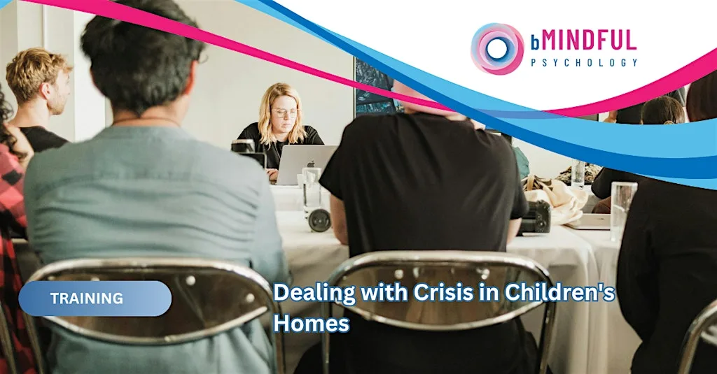 Training - Dealing with Crisis in Children's Homes