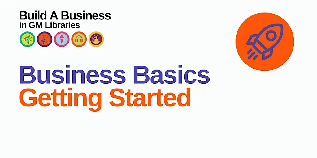 Build A Business: Business Basics - Getting Started at Altrincham Library