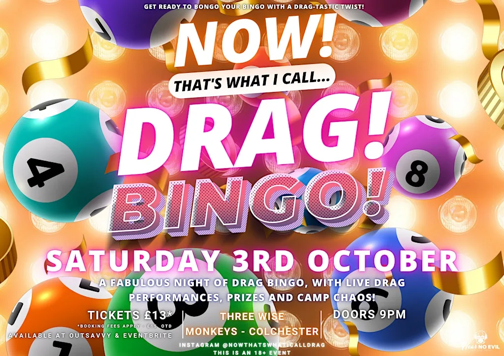 NOW! That's What I Call...DRAG! BINGO! Colchester! at Three Wise Monkeys