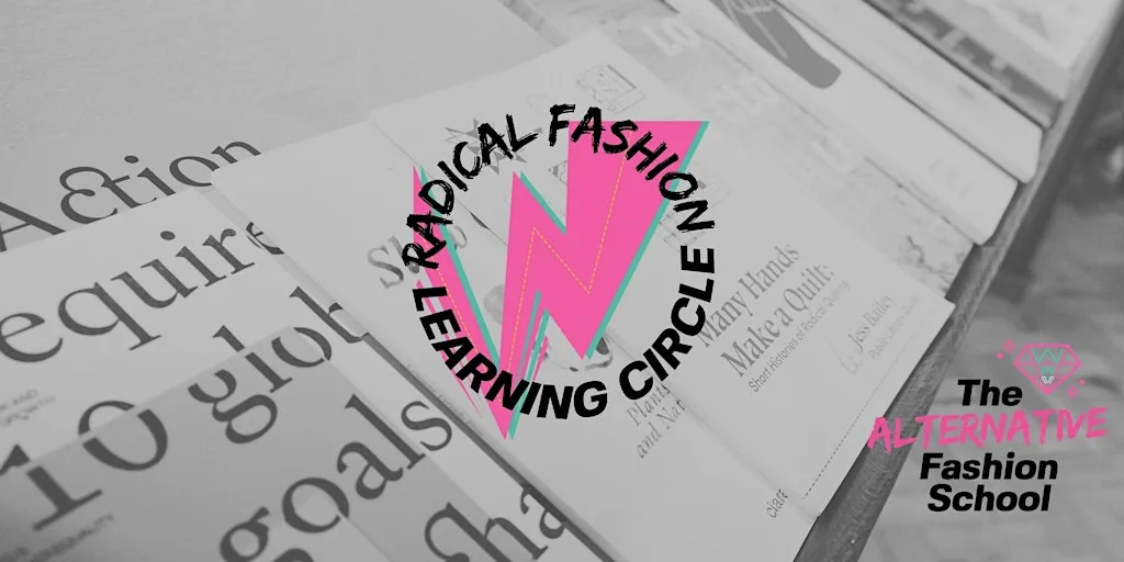Radical Fashion Learning Circle at St Saviour's Yard