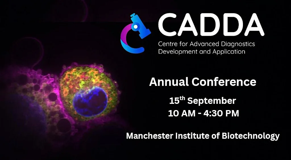 CADDA Annual Conference Manchester at Manchester Institute of Biotechnology