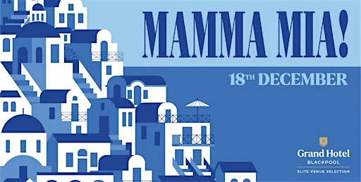 Mamma Mia Christmas Party Night at the Grand Hotel Blackpool